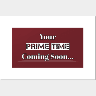 Your Prime Time Coming Soon Posters and Art